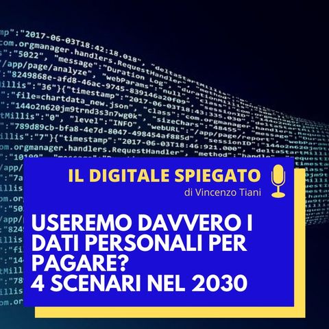 2. Useremo davvero i dati personali per pagare? 4 scenari nel 2030