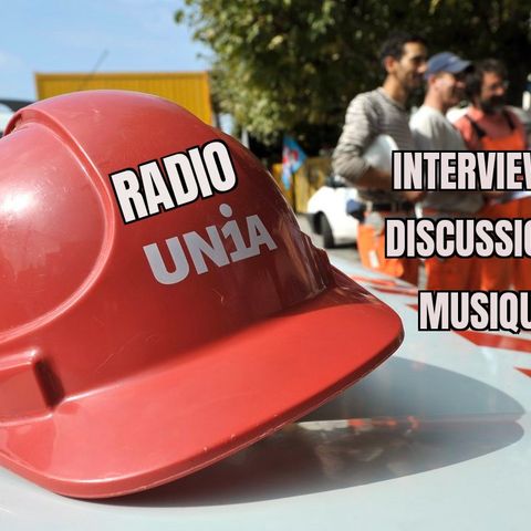 Radio Unia Episode 2- 15 mai Grève climat, vente, EMS, aéroport