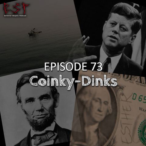 Episode 73 – Coinky-Dinks