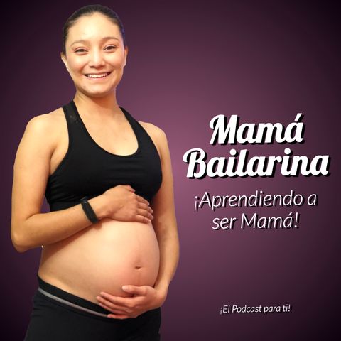 ¿Eres MAMA PRIMERIZA en el EMBARAZO? 🤰🏽❤️  Mama bailarina ft Dr Diana Alvarez Ginecologa 👩🏻‍⚕️ (Episodio 02)