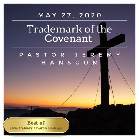 Best of: Receiving The Promises: Trademark of the Covenant. Wednesday, May 27, 2020.