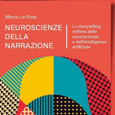 "Neuroscienze della narrazione" di Marco La Rosa