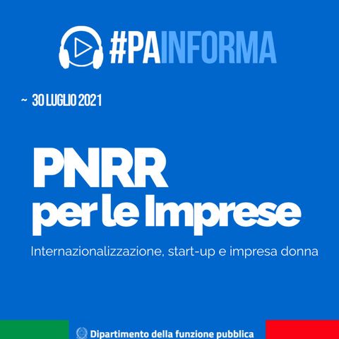 PNRR per le Imprese - Internazionalizzazione, Start up, Zes e Imprenditoria Femminile