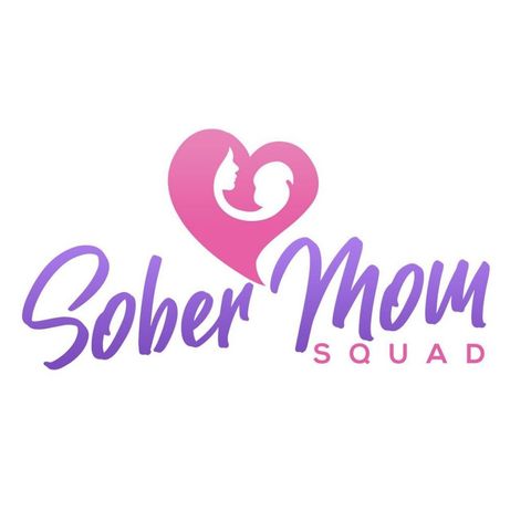 Episode 48- Sober Mom Squad