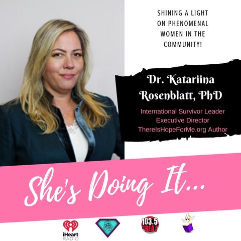ShesDoingIt: From Being Abused And Trafficked To Helping Those Heal Who Is Dr. Katariina Rosenblatt