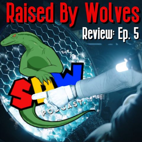 Raised By Wolves - Review: Ep. 5