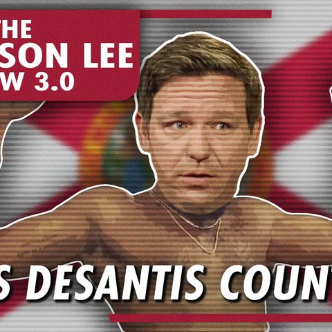 The Jefferson Lee Show 3.0: Is This DeSantis Country?