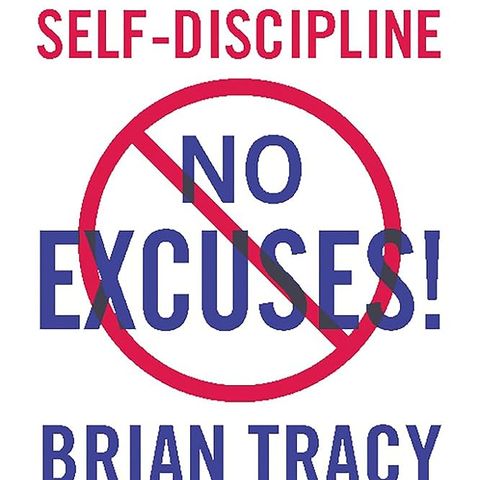 No Excuses The Power of Self-Discipline - Brian Tracy