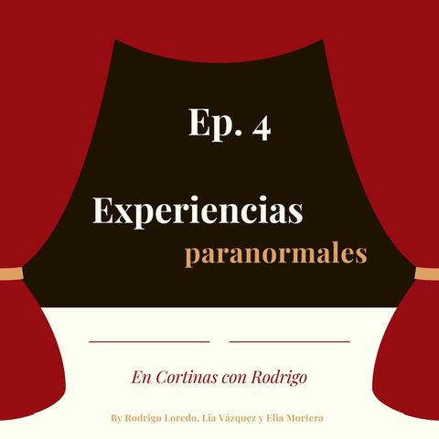 Ep. 4: Experiencias paranormales.