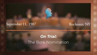 On Trial: The Bork Nomination [Archive Collection]
