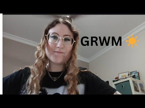 GRWM Makeup & Chats