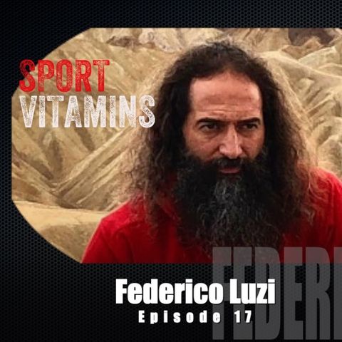 Episode 17- SPORT VITAMINS (ENG) / guest Federico Luzi, Barefoot Strong Master Instructor