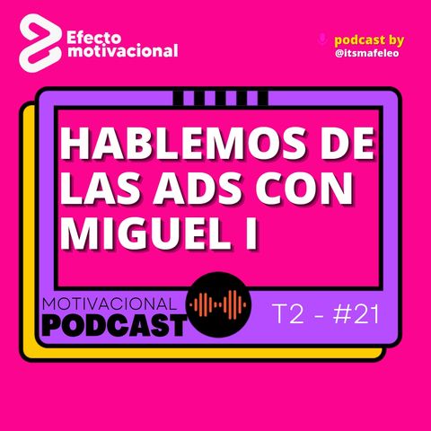 Hablemos de las ADS con Miguel Pantoja by @itsmafeleo