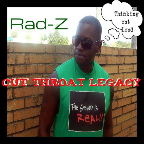 thinking out loud 10:Cut Throat Legacy