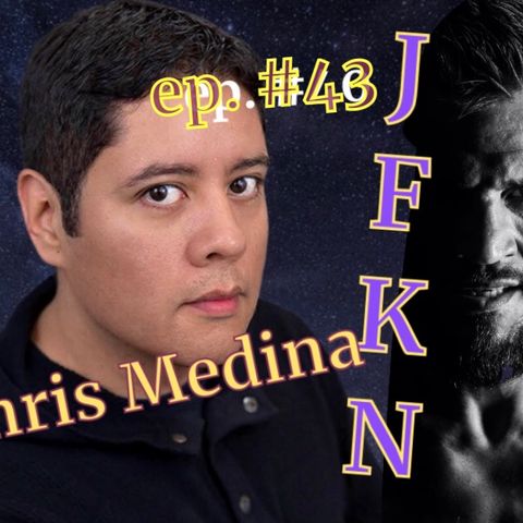 Jon Fitch Knows Nothing: Guest Chris Medina is a spiritual and metaphysical guide