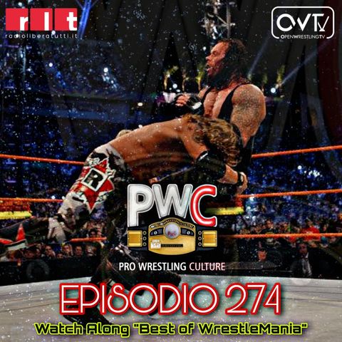Pro Wrestling Culture #274 - Watch Along "Best of WM"