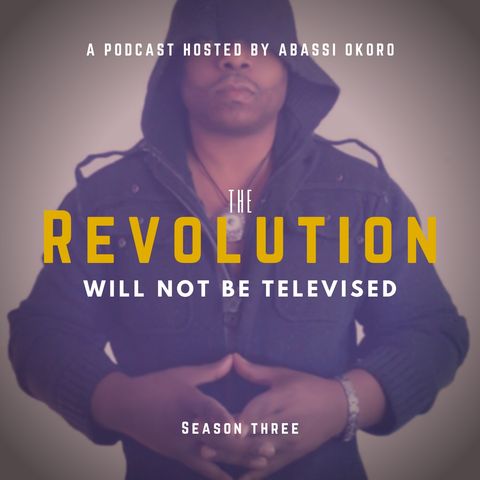 THE REVOLUTION WILL NOT BE TELEVISED: The Final Chapter! Coming Full Circle