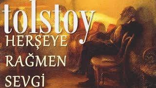 Herşeye Rağmen Sevgi  TOLSTOY sesli kitap tek parça