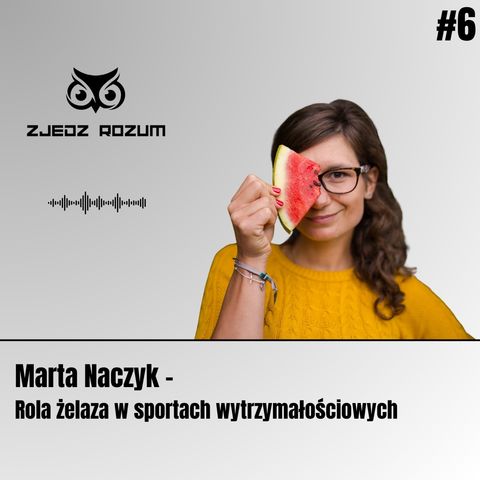 #6. Marta Naczyk - Rola Żelaza w Sportach Wytrzymałościowych