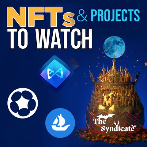 319. NFTs & Projects To Watch + NFT News