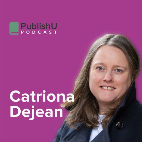PublishU Podcast with Catriona Dejean 'Leading Edge'