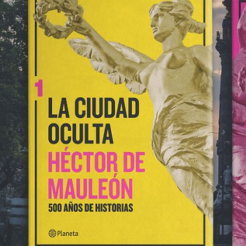 Héctor de Mauleon habla de La Ciudad Oculta