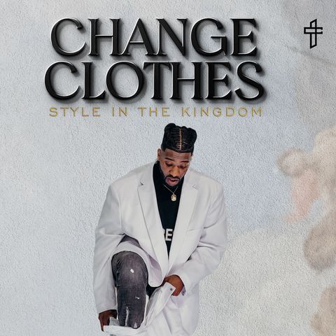 Change Clothes: Style In The Kingdom // KingDUMB (Part 5) // Michael Todd