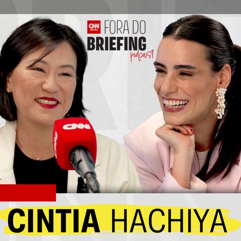 Cintia Hachiya I Fora do Briefing #3