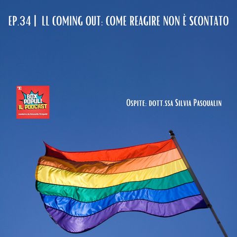 Ep.34 | ll coming out: come reagire non è scontato