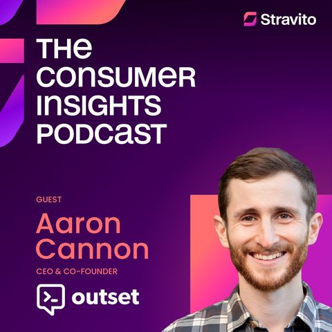 Cutting Through the AI Noise with Aaron Cannon, CEO & Co-Founder at Outset