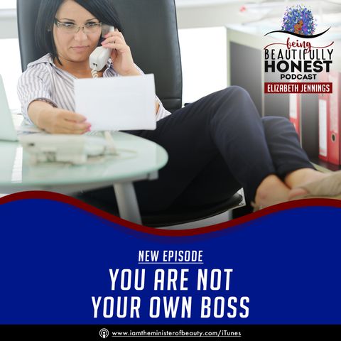 You Are Not Your Own Boss