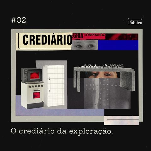 EP2 | Caso K – O crediário da exploração