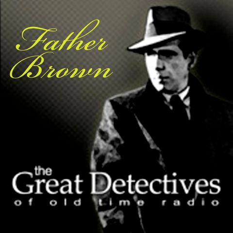 EP0272: Adventures of Father Brown: The Mystified Mind