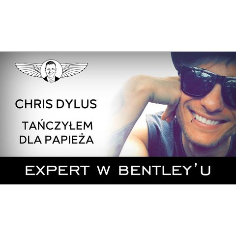 Jak zbudować międzynarodową agencję eventową Chris Dyluś [Expert w Bentleyu 18]