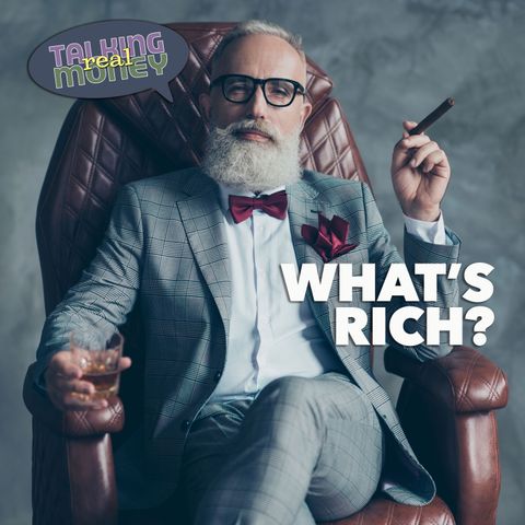 What Makes You Rich?