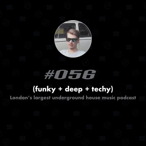 (funky + deep + techy) #056