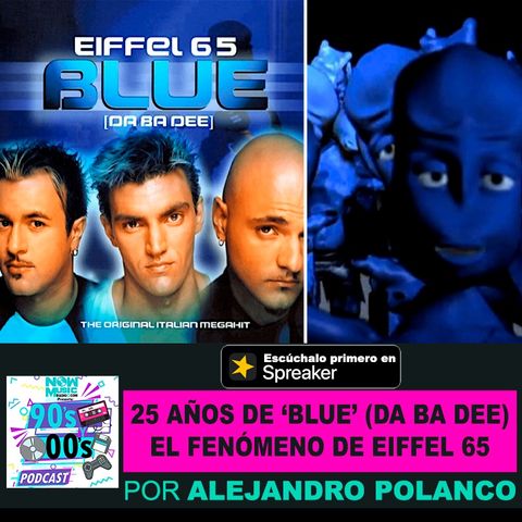 25 años de “Blue (Da Ba Dee)”: El fenómeno de Eiffel 65