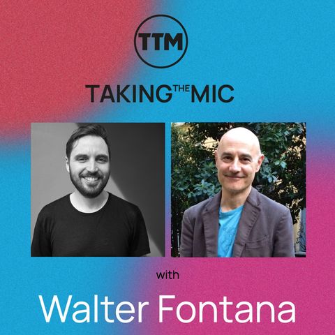 Taking the Mic with Walter Fontana