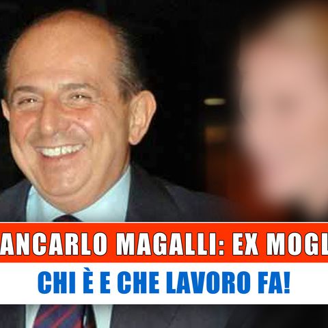 Giancarlo Magalli, Ex moglie: Chi E' E Che Lavoro Fa!