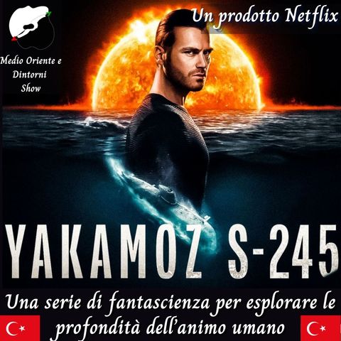Yakamoz S-245, una delle migliori serie di fantascienza turca