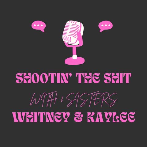 Episode 5 - Shootin’ the shit