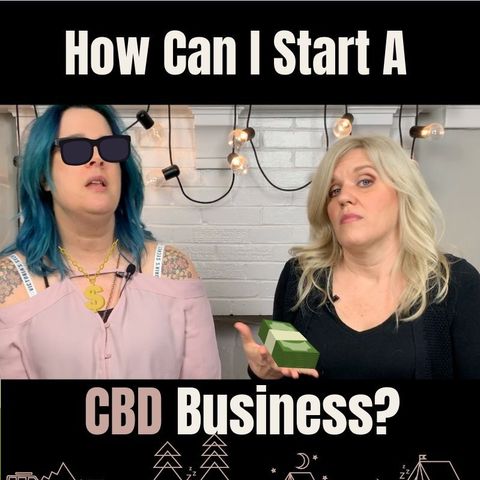 How Can I Start A CBD Business? with special guest Rick Martinez