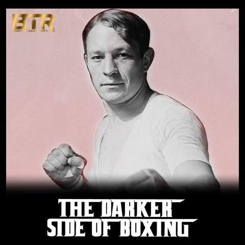 The Darker Side Of Boxing - S2 Episode 9 - The Killing Of Stanley Ketchel