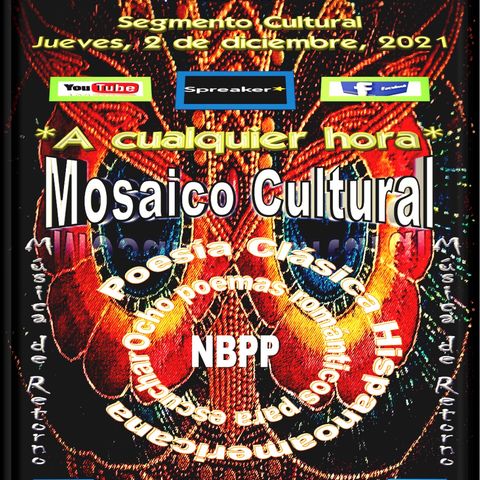 Mosaico Cultural Romántico - Poesía Clásica Hispanoamericana para escuchar + Música de Retorno
