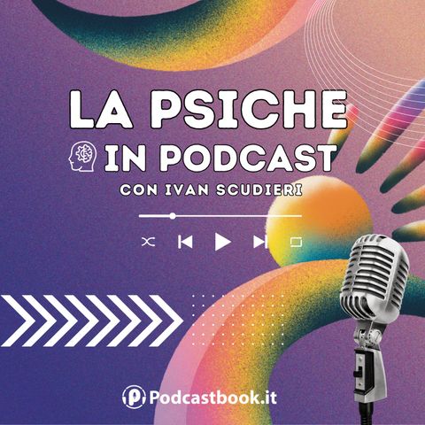 Promo La Psiche in Podcast con Ivan Scudieri