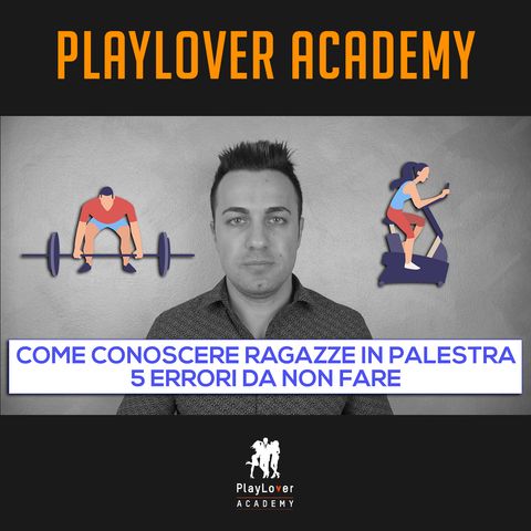 611 - Come conoscere ragazze in palestra: 5 consigli pratici