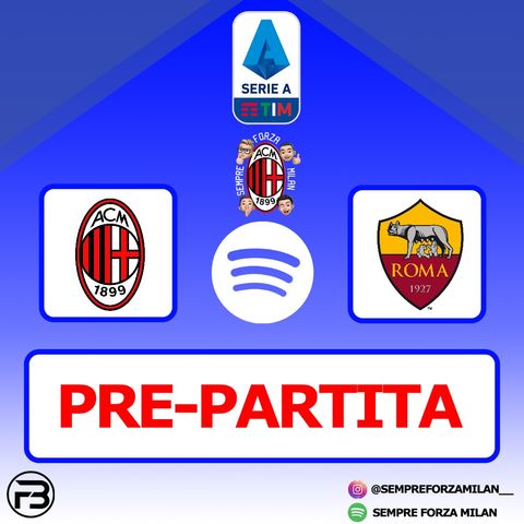 PRE-PARTITA | MILAN-ROMA