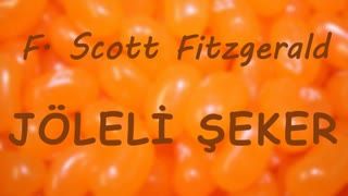 Jöleli Şeker  Francis Scotty Key Fitzgerald sesli öykü tek parça