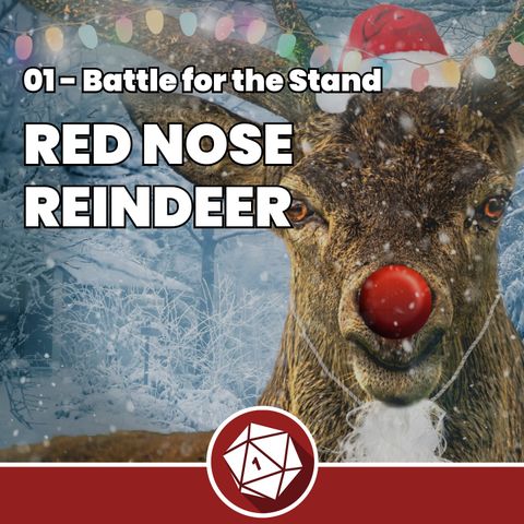 Red Nose Reindeer - Battle for the Stand 1