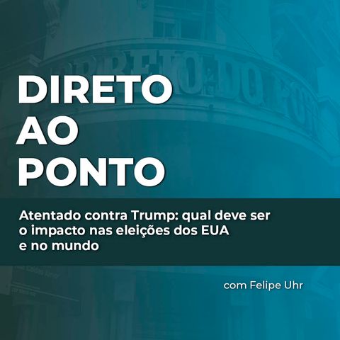 Atentado contra Trump: qual deve ser o impacto nas eleições dos EUA e no mundo